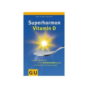 <strong>Evolution </strong><br>Prof. Dr. Med. Jörg Spitz Buch: Superhormon Vitamin D</br>
