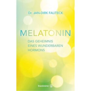 <strong>Evolution </strong><br>Melatonin Buch: Dr. Jan-Dirk Fauteck</br>